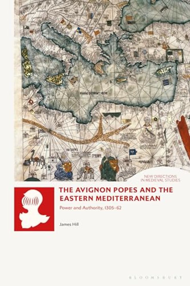 The Avignon Popes and the Eastern Mediterranean