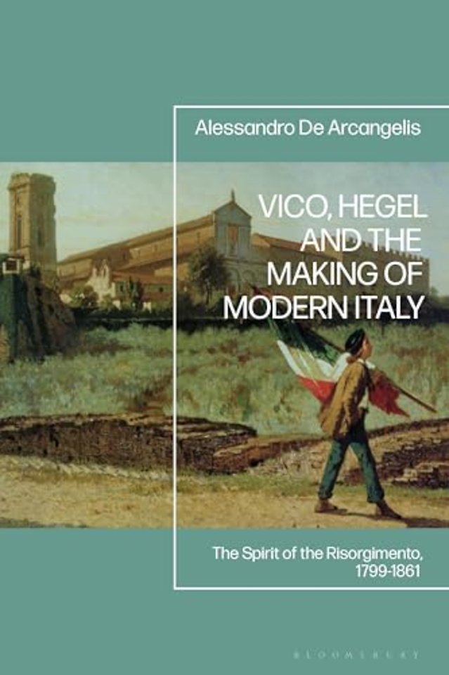 Vico, Hegel and the Making of Modern Italy