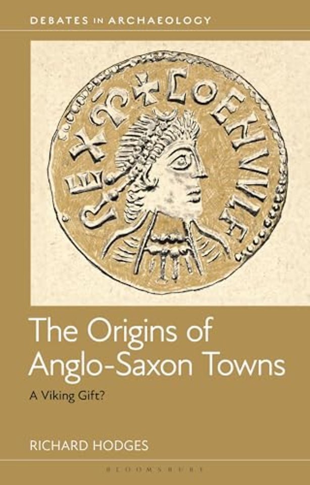 The Origins of Anglo-Saxon Towns