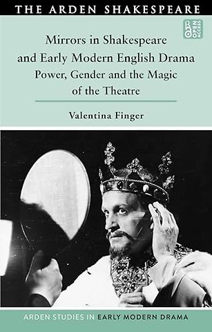 Mirrors in Shakespeare and Early Modern English Drama