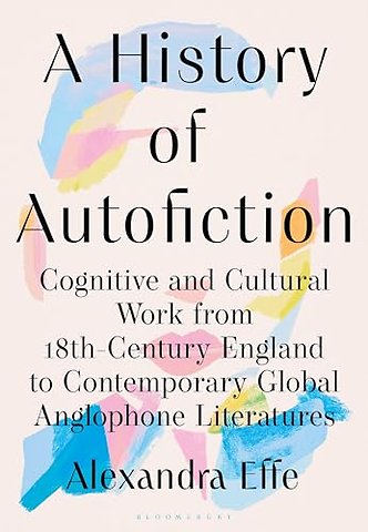 A History of Autofiction