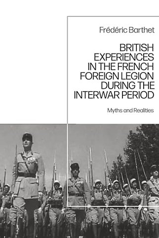 British Experiences in the French Foreign Legion during the Interwar Period