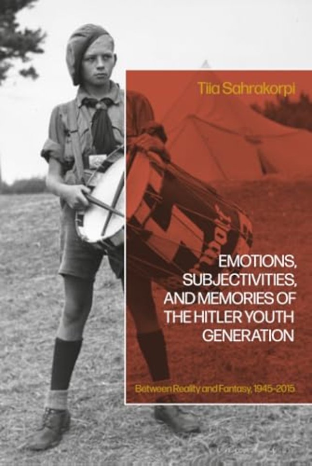 Emotions, Subjectivities, and Memories of the Hitler Youth Generation