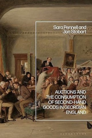 Auctions and the Consumption of Second-Hand Goods in Georgian England