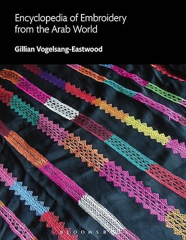 Encyclopedia of Embroidery from the Arab World