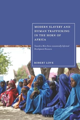 Modern Slavery and Human Trafficking in the Horn of Africa
