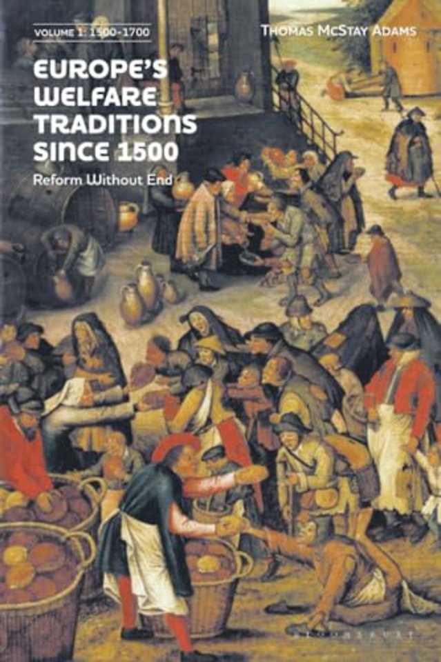 Europe’s Welfare Traditions Since 1500, Volume 1