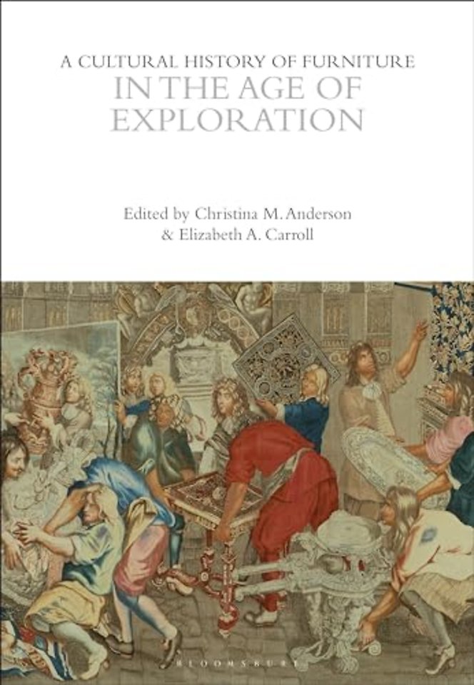 A Cultural History of Furniture in the Age of Exploration
