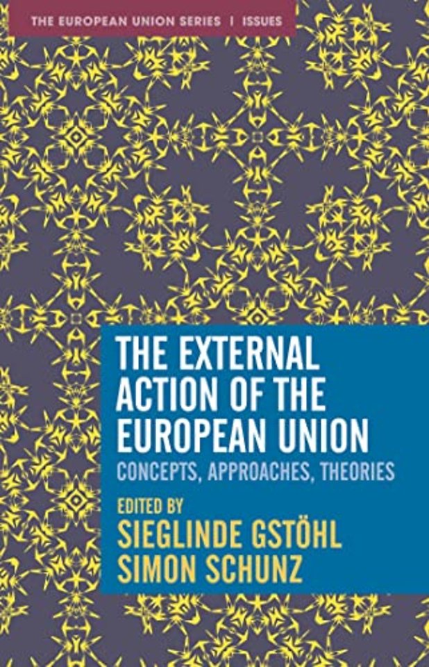 External Action of the European Union Concepts, Approaches,