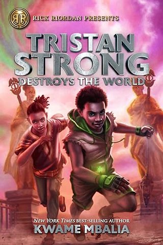 Rick Riordan Presents Tristan Strong Destroys The World