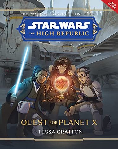 Star Wars The High Republic: Quest For Planet X