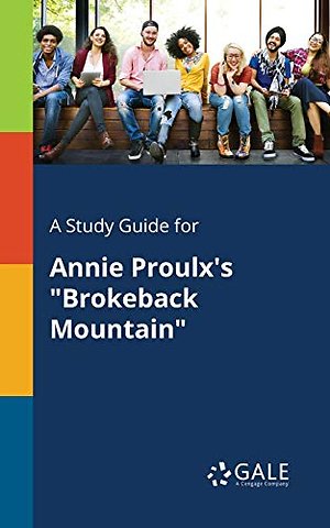A Study Guide for Annie Proulx's "Brokeback Mountain"