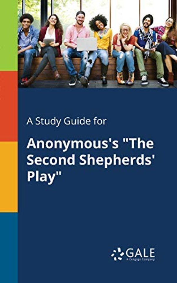 A Study Guide for Anonymous's "The Second Shepherds' Play"