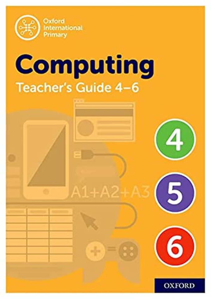 Oxford International Computing: Oxford International Computing Teacher Guide (Levels 4-6)