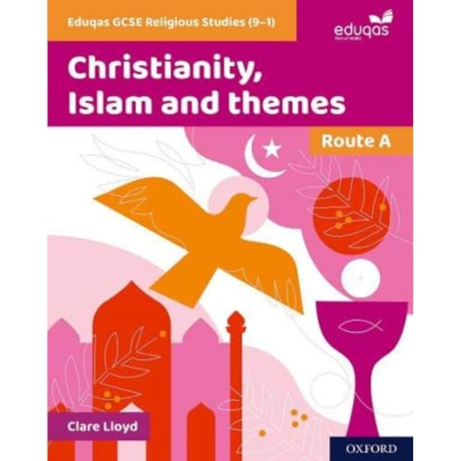 Eduqas GCSE Religious Studies Route A: Christianity, Islam and themes