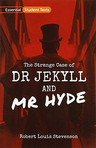 Essential Student Texts: The Strange Case of Dr Jekyll and Mr Hyde
