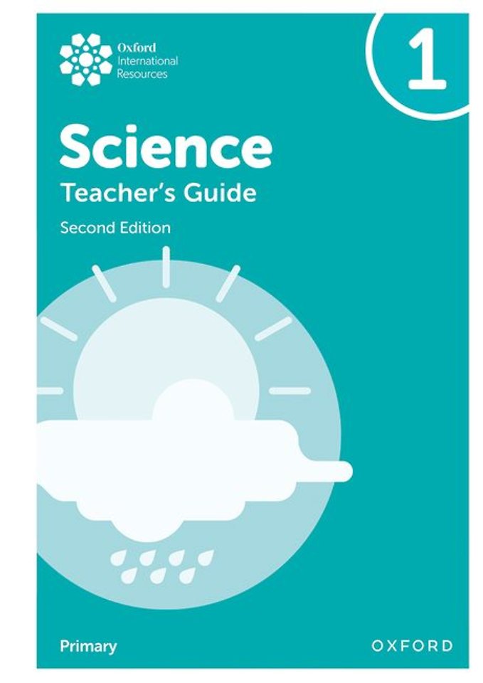 Oxford International Primary Science: Second Edition: Teacher's Guide 1