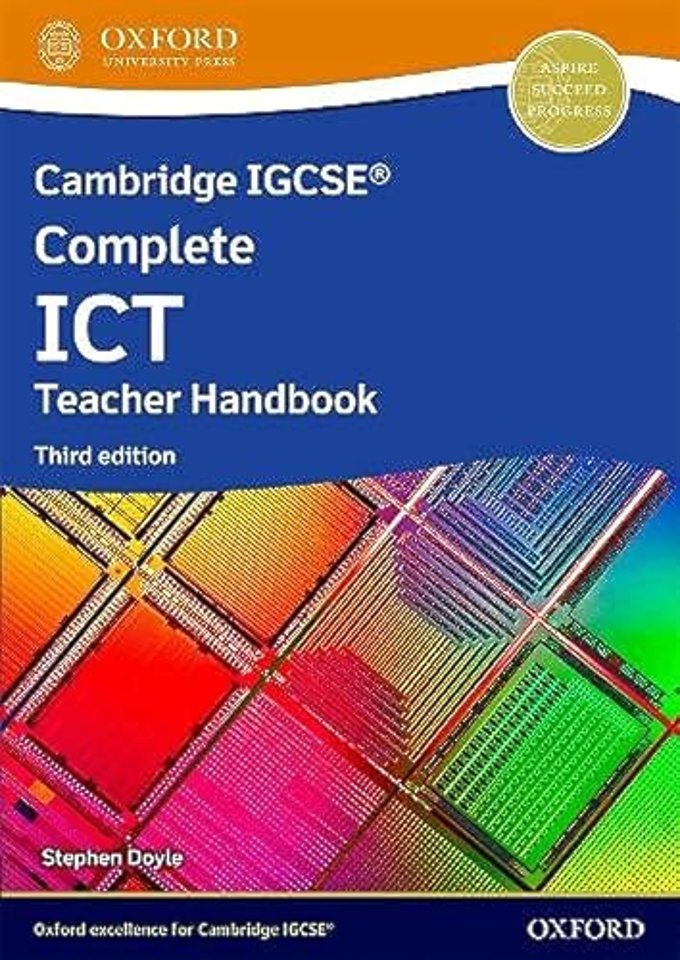 Cambridge IGCSE Complete ICT: Teacher Handbook (Third Edition)