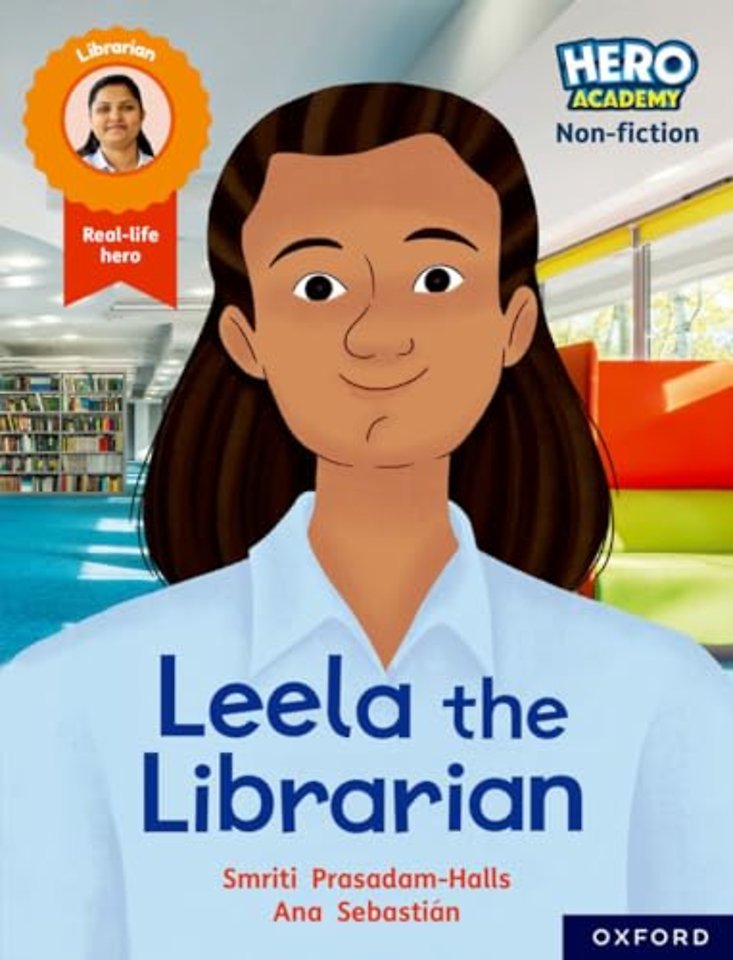 Hero Academy Non-fiction: Oxford Reading Level 9, Book Band Gold: Leela the Librarian