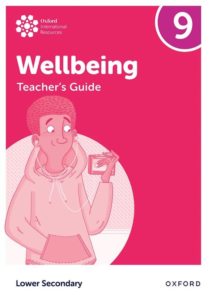 Oxford International Wellbeing: Teacher's Guide 9