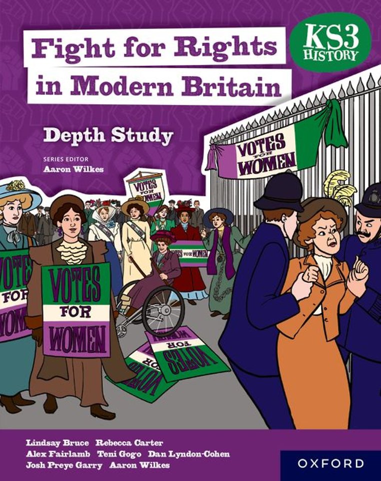 KS3 Depth Studies: Fight for Rights in Modern Britain Student Book