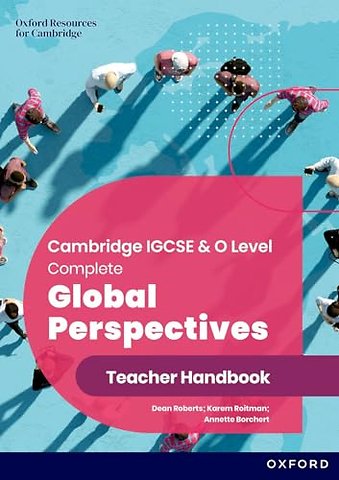 Cambridge IGCSE & O Level Complete Global Perspectives: Teacher Handbook