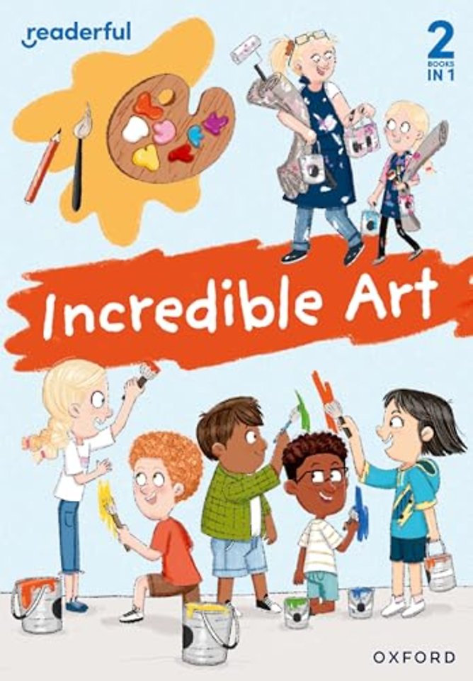 Readerful Rise: Oxford Reading Level 5: Incredible Art