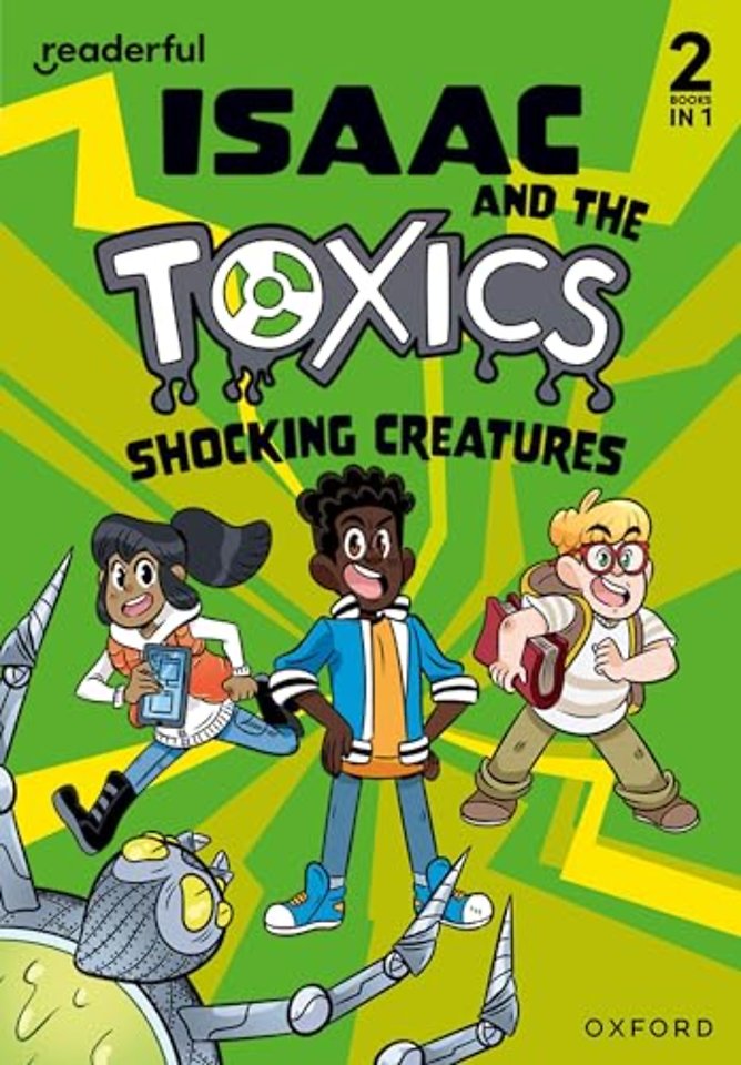 Readerful Rise: Oxford Reading Level 6: Isaac and the Toxics: Shocking Creatures