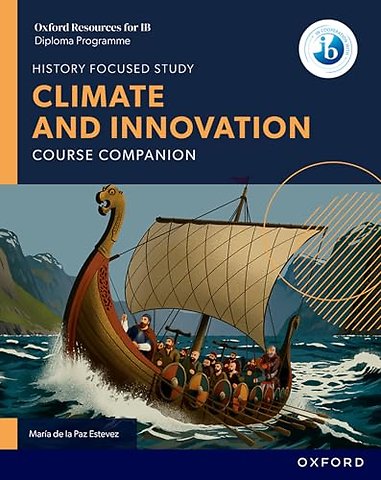 Oxford Resources for IB DP History: Climate and Innovation Course Book
