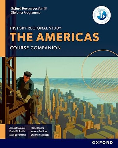 Oxford Resources for IB DP History: The Americas Course Book