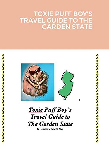 Toxie Puff Boy's Travel Guide to the Garden State