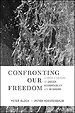 Confronting Our Freedom