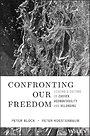 Confronting Our Freedom