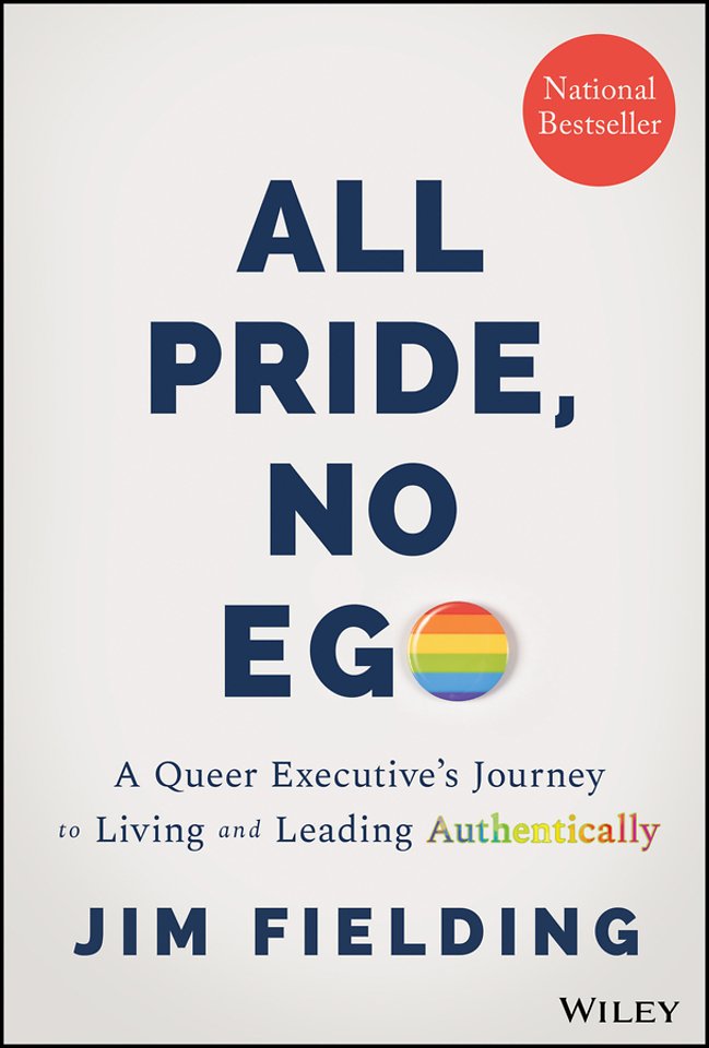 All Pride, No Ego – A Queer Executive′s Journey to Living and Leading Authentically