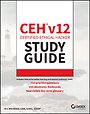 CEH v12 Certified Ethical Hacker Study Guide with 750 Practice Test Questions