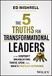 The 5 Truths for Transformational Leaders