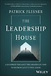 The Leadership House - A Leadership Tale about the Challenging Path to Becoming an Effective Leader The Leadership House - A Leadership Tale about the Challenging Path to Becoming an Effective Leader