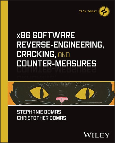 x86 Software Reverse–Engineering, Cracking, and Co unter–Measures