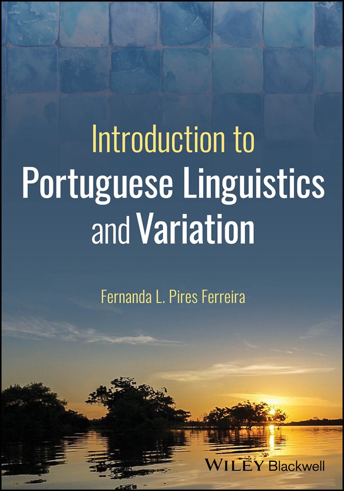 Introduction to Portuguese Linguistics and Variati on