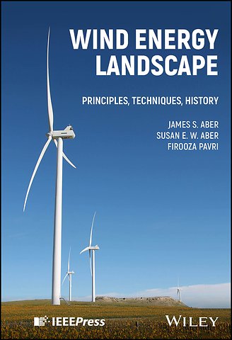 Wind Energy Landscape: Principles, Techniques, His tory