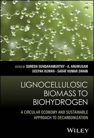 Lignocellulosic Biomass to Biohydrogen: A Circular Economy and Sustainable Approach to Decarbonizati on