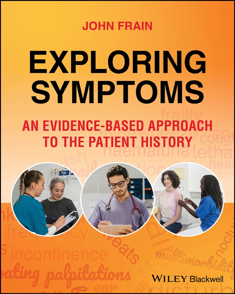 Exploring Symptoms    an evidence–based approach to  the patient history