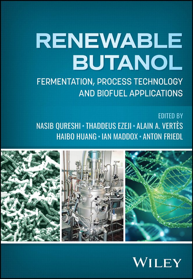 Renewable Butanol – Fermentation, Process Technology and Biofuel Applications