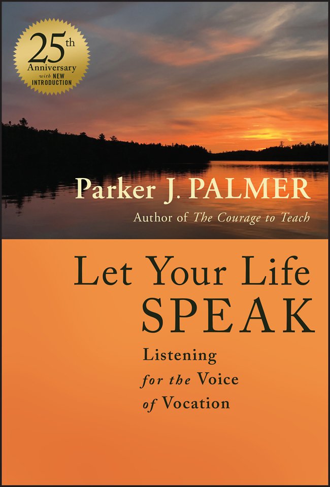 Let Your Life Speak 25th Anniversary Edition