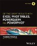 Getting Great Results with Excel Pivot Tables, Pow erQuery and PowerPivot