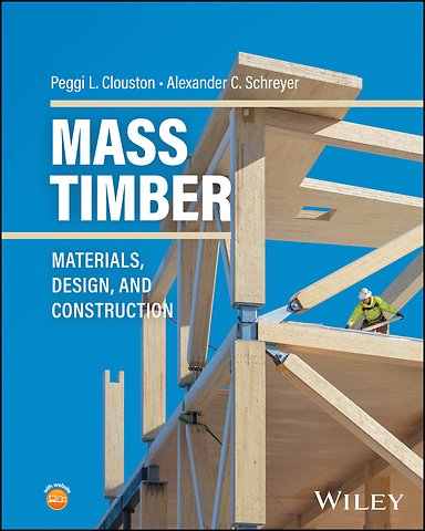 Mass Timber – Materials, Design, and Construction