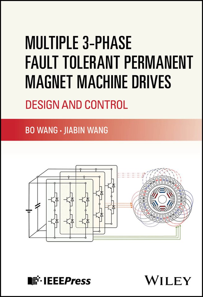 Multiple 3-phase Fault Tolerant Permanent Magnet Machine Drives