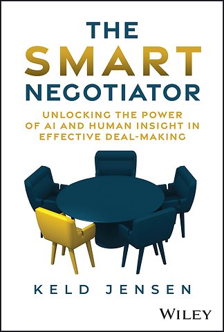 The Smart Negotiator: Lessons Learned from High–Pr ofile Negotiations