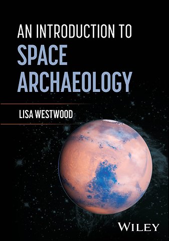 An Introduction to Space Archaeology