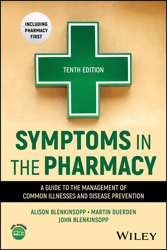 Symptoms in the Pharmacy: A Guide to the Managemen t of Common Illnesses, 10th Edition